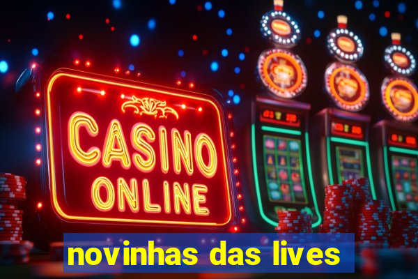 novinhas das lives